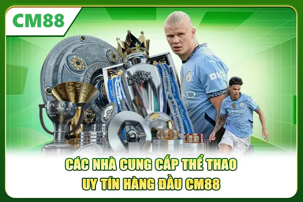Các nhà cung cấp thể thao uy tín hàng đầu CM88